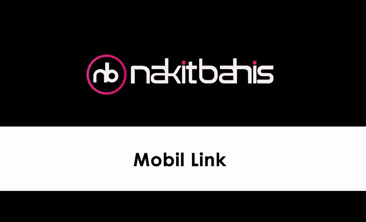 Nakitbahis Mobil Link 