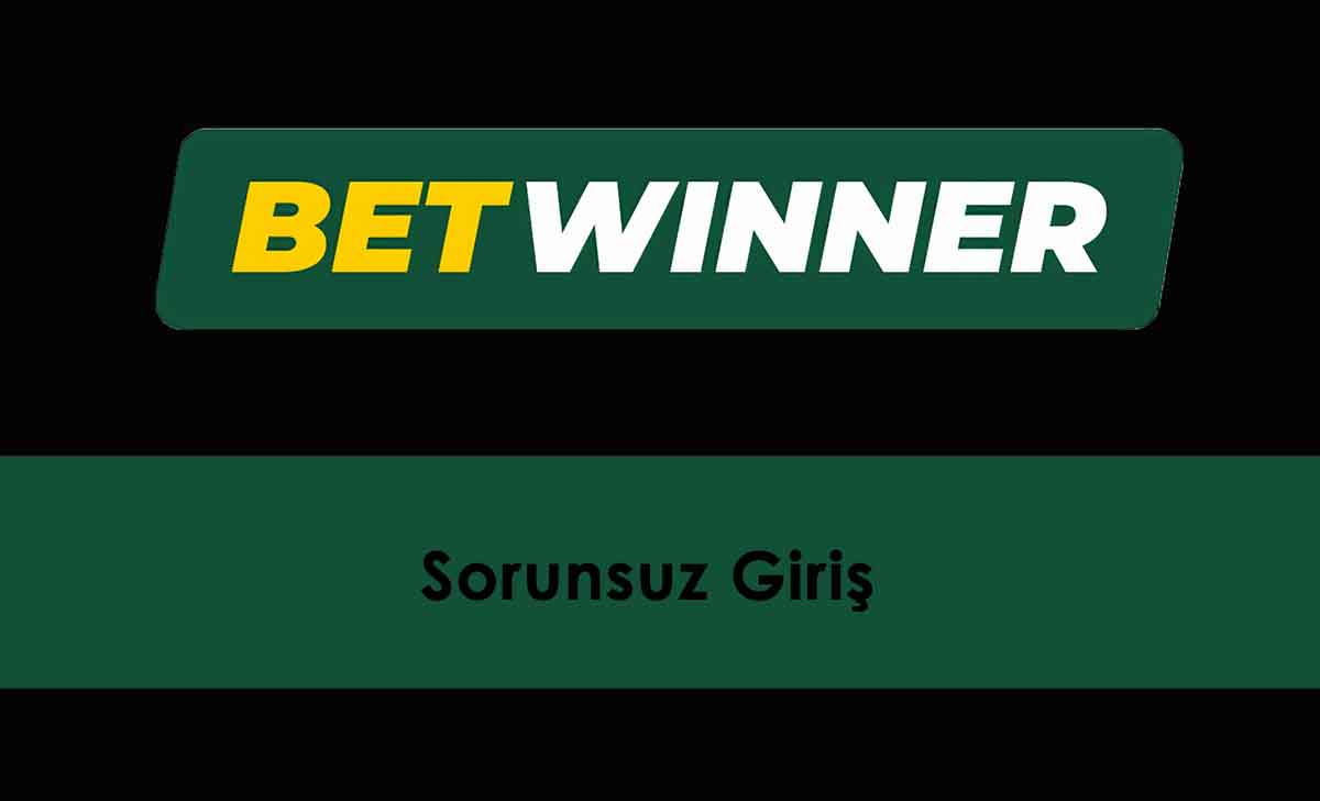 Betwinner Sorunsuz Giriş