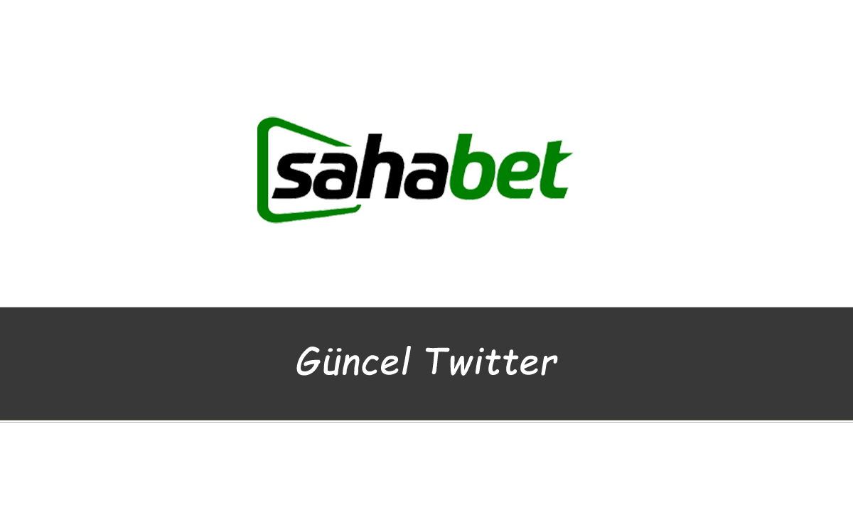 Sahabet Güncel Twitter 