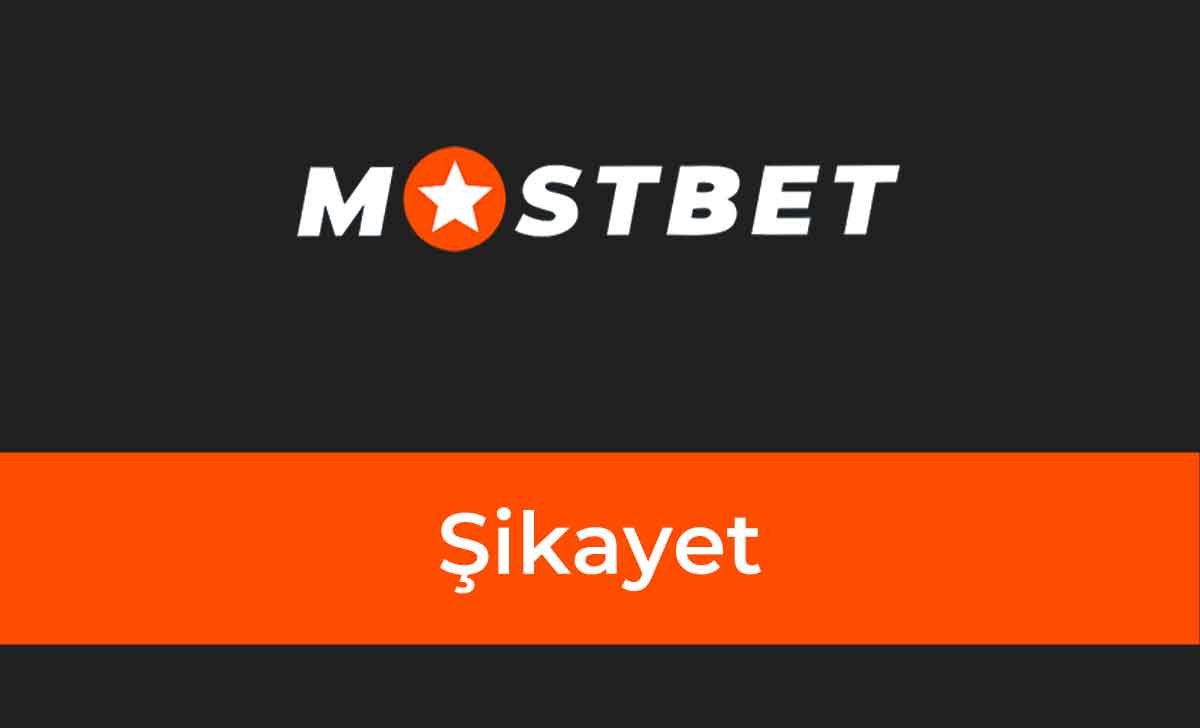 Mostbet Şikayet