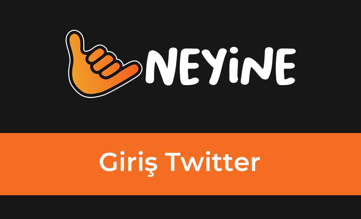 Neyine Giriş Twitter