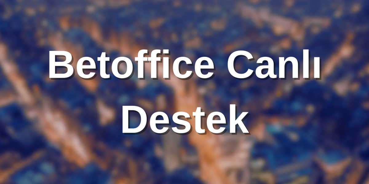 Betoffice Canlı Destek